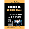 CCNA 200-301 Exam +250 Questions and Answers: Actual Exam to prepare for CCNA Certification