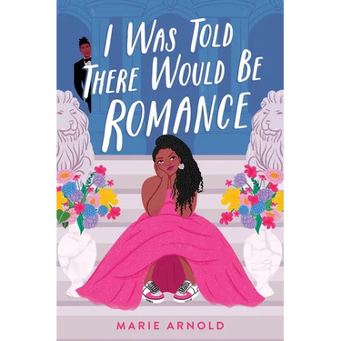 I Was Told There Would Be Romance