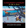 Miyamoto Musashi: A Life in Arms