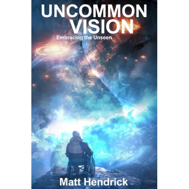 Uncommon Vision: Embracing the Unseen