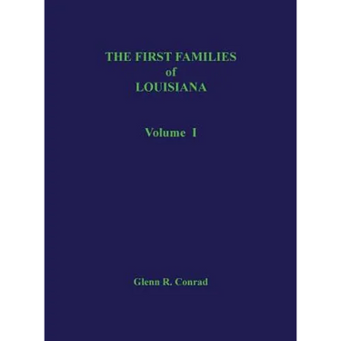 First Families of Louisiana Volume I