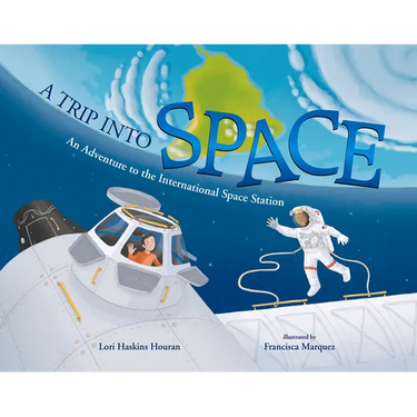 A Trip Into Space: An Adventure to the International Space Station