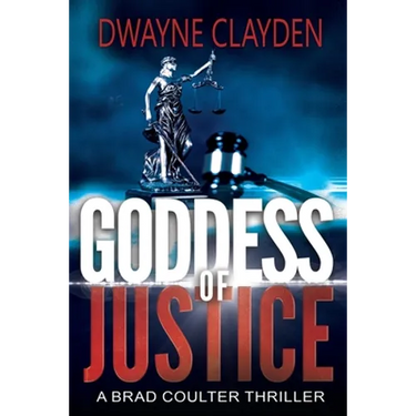 Goddess Of Justice: A Brad Coulter Novel