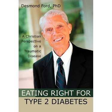 Eating Right for Type 2 Diabetes: A Christian Perspective on a Traumatic Disease