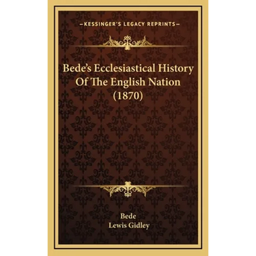 Bede's Ecclesiastical History Of The English Nation (1870)
