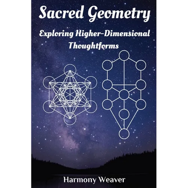 Sacred Geometry: Exploring Higher-Dimensional Thoughtforms