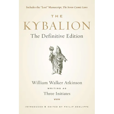 The Kybalion: The Definitive Edition