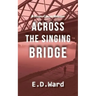 Across the Singing Bridge
