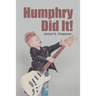 Humphry Did It!