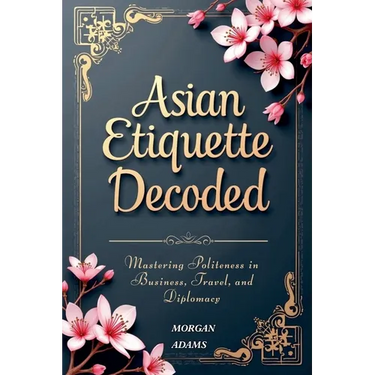 Asian Etiquette Decoded