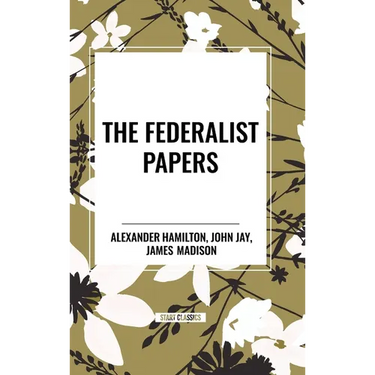 The Federalist Papers