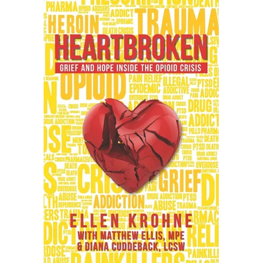 Heartbroken: Grief and Hope Inside the Opioid Crisis