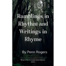Ramblings in Rhythm and Writings in Rhyme A Poetry Collection