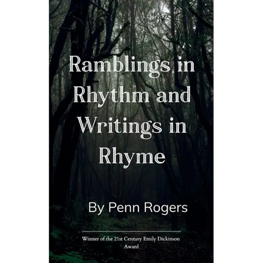 Ramblings in Rhythm and Writings in Rhyme A Poetry Collection