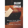 Silent Shriek: Monster Serial Child Killers of recent India