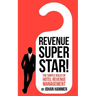Revenue Superstar!: The Simple Rules of Hotel Revenue Management