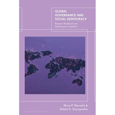 Global Governance and Social Democracy: Between Neoliberal and Authoritarian Capitalism