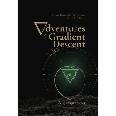Adventures of Gradient Descent