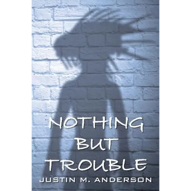 Nothing But Trouble