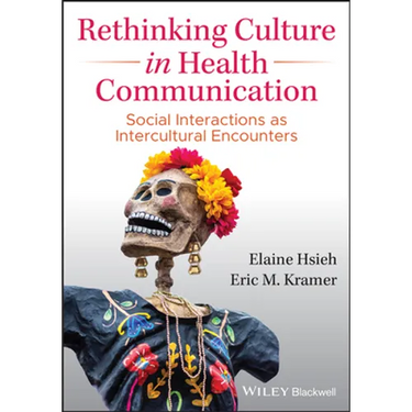 Rethinking Culture in Health Communication: Social Interactions as Intercultural Encounters