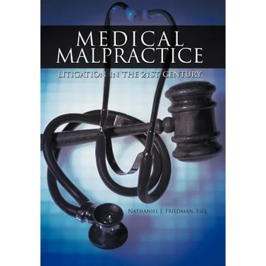 Medical Malpractice Litigation in the 21st Century