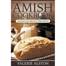 Amish Cookbook: Delicious, Fast and Easy Amish Recipes