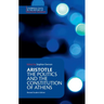 Aristotle: The Politics and the Constitution of Athens