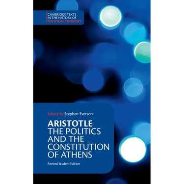 Aristotle: The Politics and the Constitution of Athens