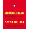 Humblebrag: The Art of False Modesty