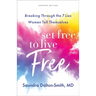 Set Free to Live Free: Breaking Through the 7 Lies Women Tell Themselves