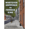 Whatever Happened to Frankie King