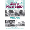Historic Palm Beach: Walking, Biking and Driving Tours