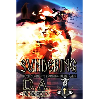 Sundering: Book Six of the Ragnarok Rising Saga