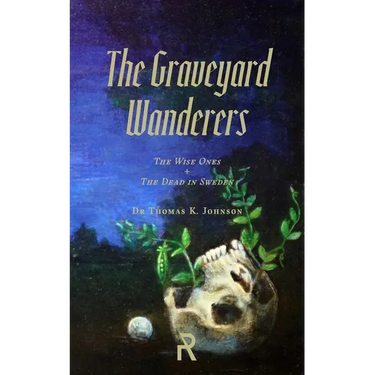 The Graveyard Wanderers: The Wise Ones and the Dead in Sweden