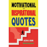 Motivational and Inspirational Quotes