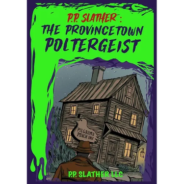 P. P. Slather: The Provincetown Poltergeist
