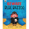 Beware the Blue Bazzoo