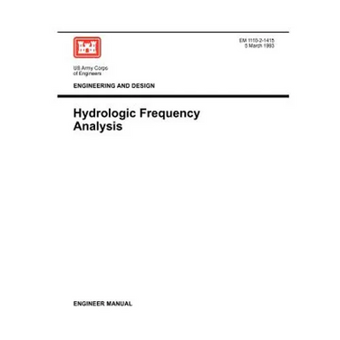 Engineering and Design: Hydrolic Frequency Analysis (Engineer Manual 1110-2-1415)