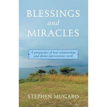 Blessings and Miracles: A Perspective of How Relationships and Divine Interventions Work