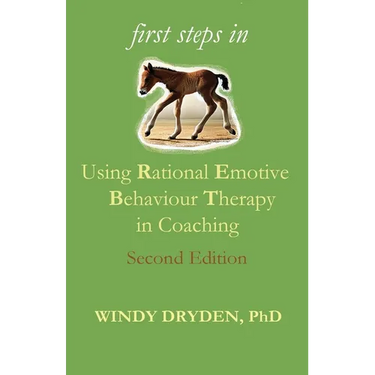 First Steps in Using Rational Emotive Behaviour Therapy in Coaching