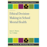 Ethical Decision-Making in School Mental Health