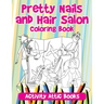 Pretty Nails and Hair Salon Coloring Book