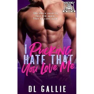 I Pucking Hate That You Love Me