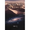 Awaken to your dream