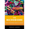 The Microbiome: What Everyone Needs to Know(r)