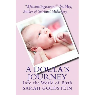 A Doula's Journey: Into the World of Birth