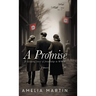 A Promise: A Sweeping Story of Friendship in WWII