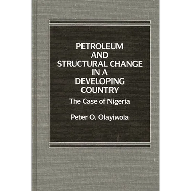Petroleum and Structural Change in a Developing Country: The Case of Nigeria