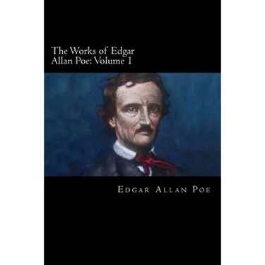 The Works of Edgar Allan Poe: Volume 1
