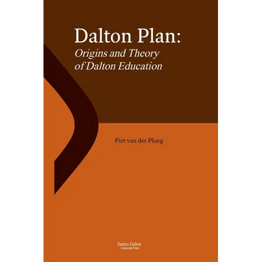 Dalton Plan: Origins and Theory of Dalton Education